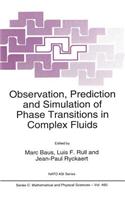 Observation, Prediction and Simulation of Phase Transitions in Complex Fluids