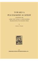 Toward a Peacemakers Academy