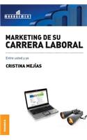 Marketing de Su Carrera Laboral: Entre usted y yo