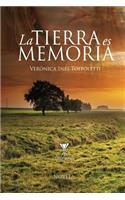 La Tierra Es Memoria