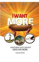 I Want More