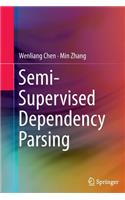 Semi-Supervised Dependency Parsing