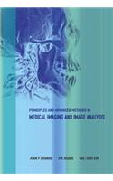 Principles And Advanced Methods In Medical Imaging And Image Analysis
