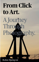 From click to art a journey through photography