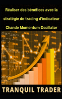 Réaliser des bénéfices avec la stratégie de trading d'indicateur Chande Momentum Oscillator (CMO)