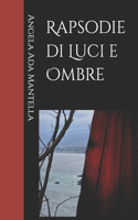 Rapsodie di Luci e Ombre
