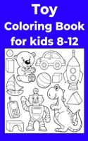 Toy Coloring Book for kids 8-12