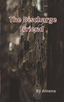 The Discharge Friend