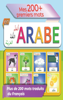 Mes 200+ premiers mots en Arabe - Français: Apprendre l arabe classique pour les petit Plus de 200 mots pour apprendre l'arabe pour les enfants livre arabe enfant apprentissage