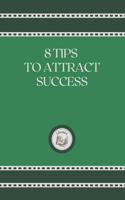 8 Tips to Attract Success