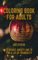 Coloring book for Adults anti-stress To reduce anxiety and to find a lot of tranquility