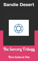 Sorcery Trilogy: Three books in One