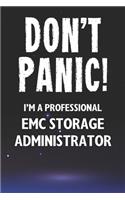 Don't Panic! I'm A Professional EMC Storage Administrator