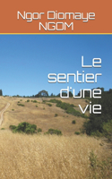 sentier d'une vie