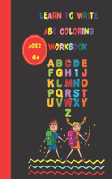 Learn-to-Write Coloring Workbook ABC Ages 4+: Teaching kids how to recognize letters while developing skills in a safe and stress free environment.