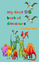 my first big book of dinosaurs coloring book