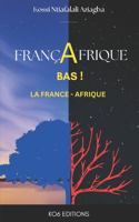 À bas La Françafrique