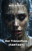 Tränenfluss( FANTASY)