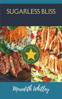 Sugarless Bliss: Delightful Sugar-free Recipes for a Healthier You