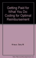 Getting Paid for What You Do: Coding for Optimal Reimbursement