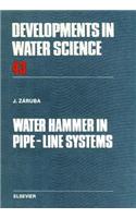 Water Hammer in Pipe-Line Systems: (Developments in Water Science)