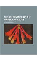 The Deformities of the Fingers and Toes