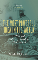 The Most Powerful Idea in the World: A Story of Steam, Industry, and Invention(English)