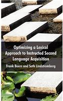 Optimizing a Lexical Approach to Instructed Second Language Acquisition