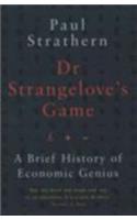 Dr. Strangelove's Game: A Brief History of Economic Genius