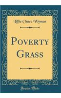 Poverty Grass (Classic Reprint)