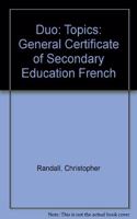 Duo: Topics: General Certificate of Secondary Education French (Duo: General Certificate of Secondary Education French)