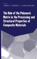 Role of the Polymeric Matrix in the Processing and Structural Properties of Composite Materials