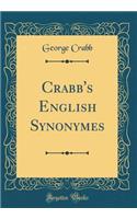 Crabb's English Synonymes (Classic Reprint)