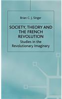 Society, Theory and the French Revolution