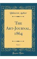 The Art-Journal, 1864, Vol. 3 (Classic Reprint)