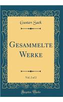 Gesammelte Werke, Vol. 2 of 2 (Classic Reprint)