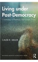 Living under Post-Democracy