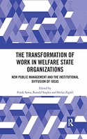 The Transformation of Work in Welfare State Organizations
