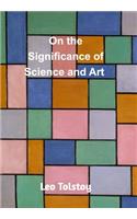 On the Significance of Science and Art