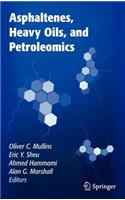 Asphaltenes, Heavy Oils, and Petroleomics