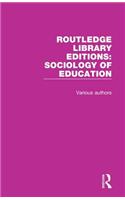 Routledge Library Editions: Sociology of Education