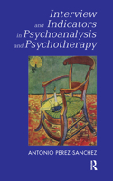 Interview and Indicators in Psychoanalysis and Psychotherapy