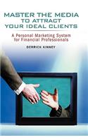 Master the Media to Attract Your Ideal Clients