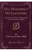 MIS Maestros Y Mi Educación