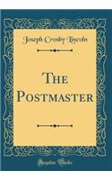 The Postmaster (Classic Reprint)