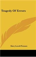 Tragedy Of Errors