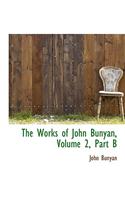 The Works of John Bunyan, Volume 2, Part B