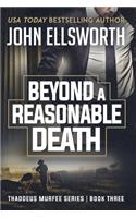 Beyond a Reasonable Death: Thaddeus Murfee Legal Thriller Series Book Three