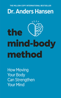 Mind-Body Method: How Moving Your Body Can Strengthen Your Mind