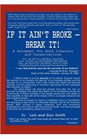 If It Ain't Broke - Break It!